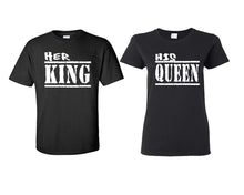 Load image into Gallery viewer, Her King and His Queen matching couple shirts.Couple shirts, Black t shirts for men, t shirts for women. Couple matching shirts.