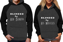 將圖片載入圖庫檢視器 Blinded by Her Beauty and Blinded by His Muscles raglan hoodies, Matching couple hoodies, Black Charcoal his and hers man and woman contrast raglan hoodies