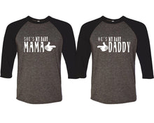 Load image into Gallery viewer, She's My Baby Mama and He's My Baby Daddy matching couple baseball shirts.Couple shirts, Black Charcoal 3/4 sleeve baseball t shirts. Couple matching shirts.