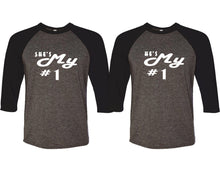 Load image into Gallery viewer, She's My Number 1 and He's My Number 1 matching couple baseball shirts.Couple shirts, Black Charcoal 3/4 sleeve baseball t shirts. Couple matching shirts.