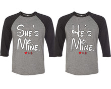 Load image into Gallery viewer, She's Mine and He's Mine matching couple baseball shirts.Couple shirts, Black Grey 3/4 sleeve baseball t shirts. Couple matching shirts.
