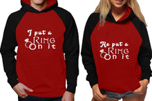 Load image into Gallery viewer, I Put a Ring On It and He Put a Ring On It raglan hoodies, Matching couple hoodies, Black Maroon his and hers man and woman contrast raglan hoodies
