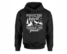 Load image into Gallery viewer, Inhale The Future Exhale The Past inspirational quote hoodie. Black Hoodie, hoodies for men, unisex hoodies