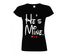 Load image into Gallery viewer, Black color He's Mine design T Shirt for Woman