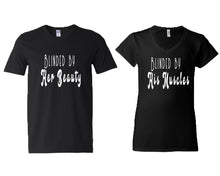 Load image into Gallery viewer, Blinded by Her Beauty and Blinded by His Muscles matching couple v-neck shirts.Couple shirts, Black v neck t shirts for men, v neck t shirts women. Couple matching shirts.