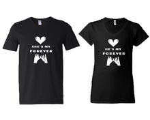 Load image into Gallery viewer, She's My Forever and He's My Forever matching couple v-neck shirts.Couple shirts, Black v neck t shirts for men, v neck t shirts women. Couple matching shirts.