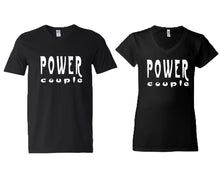 Load image into Gallery viewer, Power Couple matching couple v-neck shirts.Couple shirts, Black v neck t shirts for men, v neck t shirts women. Couple matching shirts.