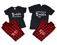 Load image into Gallery viewer, Cuddle Weather? and I Always Want to Cuddle You matching couple top bottom sets.Couple shirts, Buffalo Red_Black flannel pants for men, flannel pants for women. Couple matching shirts.