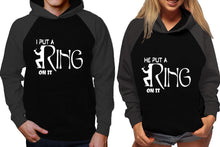 Load image into Gallery viewer, I Put a Ring On It and He Put a Ring On It raglan hoodies, Matching couple hoodies, Charcoal Black his and hers man and woman contrast raglan hoodies