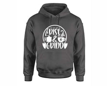 將圖片載入圖庫檢視器 Rise and Grind inspirational quote hoodie. Charcoal Hoodie, hoodies for men, unisex hoodies