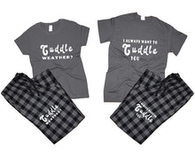 Load image into Gallery viewer, Cuddle Weather? and I Always Want to Cuddle You matching couple top bottom sets.Couple shirts, Charcoal Black_Charcoal flannel pants for men, flannel pants for women. Couple matching shirts.