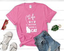 Load image into Gallery viewer, Life is Better With a Cat t shirts for women. Custom t shirts, ladies t shirts. Pink shirt, tee shirts.