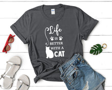 Load image into Gallery viewer, Life is Better With a Cat t shirts for women. Custom t shirts, ladies t shirts. Charcoal shirt, tee shirts.