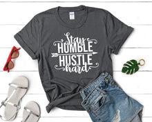 Load image into Gallery viewer, Stay Humble Hustle Hard t shirts for women. Custom t shirts, ladies t shirts. Charcoal shirt, tee shirts.