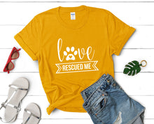 Load image into Gallery viewer, Love Rescued Me t shirts for women. Custom t shirts, ladies t shirts. Gold shirt, tee shirts.