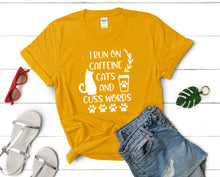 Load image into Gallery viewer, I Run On Caffeine Cats and Cuss Words t shirts for women. Custom t shirts, ladies t shirts. Gold shirt, tee shirts.