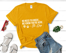 Load image into Gallery viewer, No Need To Knock We Know You Are Here t shirts for women. Custom t shirts, ladies t shirts. Gold shirt, tee shirts.