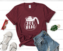 Load image into Gallery viewer, Pot Head t shirts for women. Custom t shirts, ladies t shirts. Maroon shirt, tee shirts.