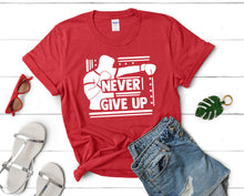 Load image into Gallery viewer, Never Give Up t shirts for women. Custom t shirts, ladies t shirts. Red shirt, tee shirts.