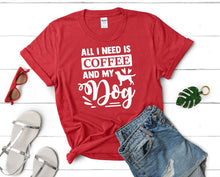 將圖片載入圖庫檢視器 All I Need is Coffee and My Dog t shirts for women. Custom t shirts, ladies t shirts. Red shirt, tee shirts.