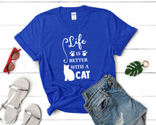 Load image into Gallery viewer, Life is Better With a Cat t shirts for women. Custom t shirts, ladies t shirts. Royal Blue shirt, tee shirts.