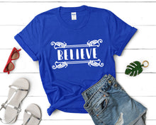 將圖片載入圖庫檢視器 Believe t shirts for women. Custom t shirts, ladies t shirts. Royal Blue shirt, tee shirts.