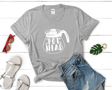Load image into Gallery viewer, Pot Head t shirts for women. Custom t shirts, ladies t shirts. Sports Grey shirt, tee shirts.