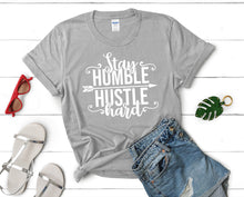 Load image into Gallery viewer, Stay Humble Hustle Hard t shirts for women. Custom t shirts, ladies t shirts. Sports Grey shirt, tee shirts.