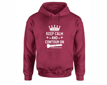 Load image into Gallery viewer, Keep Calm and Contour On inspirational quote hoodie. Maroon Hoodie, hoodies for men, unisex hoodies