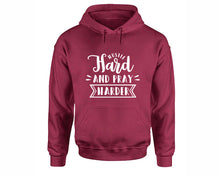Load image into Gallery viewer, Hustle Hard and Pray Harder inspirational quote hoodie. Maroon Hoodie, hoodies for men, unisex hoodies
