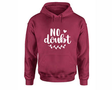 Load image into Gallery viewer, No Doubt inspirational quote hoodie. Maroon Hoodie, hoodies for men, unisex hoodies
