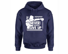 Load image into Gallery viewer, Never Give Up inspirational quote hoodie. Navy Blue Hoodie, hoodies for men, unisex hoodies