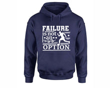 Load image into Gallery viewer, Failure is not An Option inspirational quote hoodie. Navy Blue Hoodie, hoodies for men, unisex hoodies