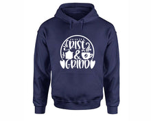 將圖片載入圖庫檢視器 Rise and Grind inspirational quote hoodie. Navy Blue Hoodie, hoodies for men, unisex hoodies