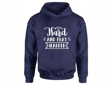 Load image into Gallery viewer, Hustle Hard and Pray Harder inspirational quote hoodie. Navy Blue Hoodie, hoodies for men, unisex hoodies