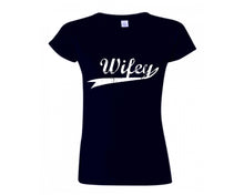 Load image into Gallery viewer, Navy Blue color Wifey design T Shirt for Woman