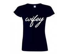 Load image into Gallery viewer, Navy Blue color Wifey design T Shirt for Woman