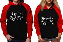 Load image into Gallery viewer, I Put a Ring On It and He Put a Ring On It raglan hoodies, Matching couple hoodies, Red Black his and hers man and woman contrast raglan hoodies