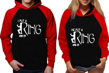 Load image into Gallery viewer, I Put a Ring On It and He Put a Ring On It raglan hoodies, Matching couple hoodies, Red Black his and hers man and woman contrast raglan hoodies