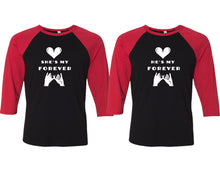 Load image into Gallery viewer, She's My Forever and He's My Forever matching couple baseball shirts.Couple shirts, Red Black 3/4 sleeve baseball t shirts. Couple matching shirts.