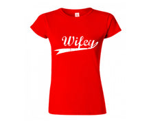 Load image into Gallery viewer, Red color Wifey design T Shirt for Woman