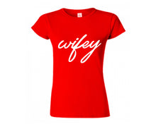Load image into Gallery viewer, Red color Wifey design T Shirt for Woman