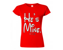 Load image into Gallery viewer, Red color He's Mine design T Shirt for Woman