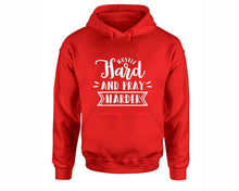 Load image into Gallery viewer, Hustle Hard and Pray Harder inspirational quote hoodie. Red Hoodie, hoodies for men, unisex hoodies