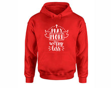Load image into Gallery viewer, Pray More Worry Less inspirational quote hoodie. Red Hoodie, hoodies for men, unisex hoodies