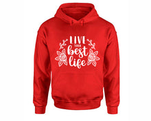 Load image into Gallery viewer, Live Your Best Life inspirational quote hoodie. Red Hoodie, hoodies for men, unisex hoodies