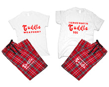 Load image into Gallery viewer, Cuddle Weather? and I Always Want to Cuddle You matching couple top bottom sets.Couple shirts, Red White_White flannel pants for men, flannel pants for women. Couple matching shirts.