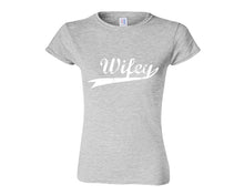 Load image into Gallery viewer, Sports Grey color Wifey design T Shirt for Woman
