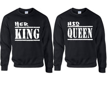 Load image into Gallery viewer, Her King and His Queen couple sweatshirts. Black sweaters for men, sweaters for women. Sweat shirt. Matching sweatshirts for couples