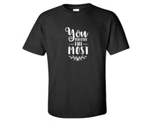 將圖片載入圖庫檢視器 You Matter The Most custom t shirts, graphic tees. Black t shirts for men. Black t shirt for mens, tee shirts.